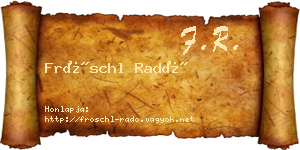 Fröschl Radó névjegykártya